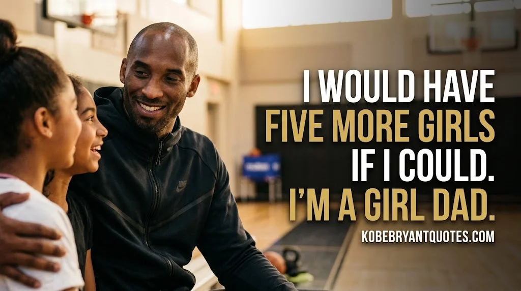 Kobe Bryant Quotes About Love and Family
