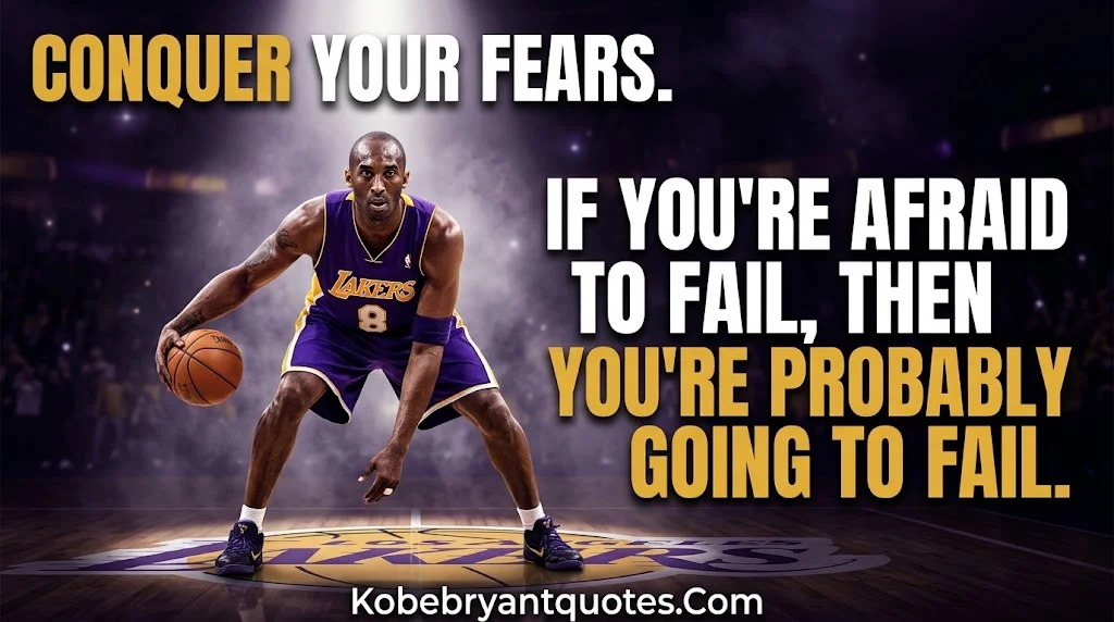 Kobe Bryant Motivational Quotes About Fear, Failure, and Limiting Beliefs