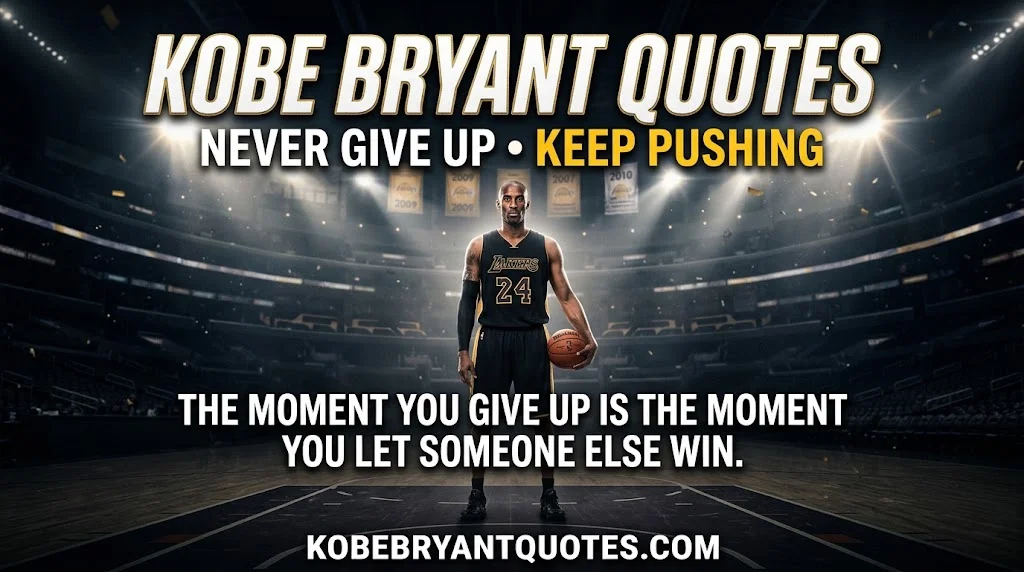 30 Motivational Kobe Bryant Quotes to Help You Never Give Up & Keep Pushing